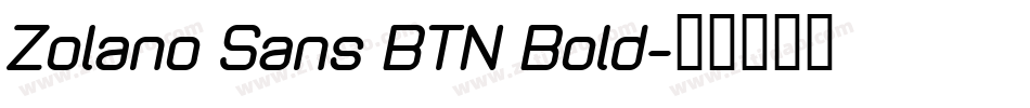 Zolano Sans BTN Bold字体转换